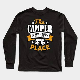 The Camper Is My Happy Place Long Sleeve T-Shirt